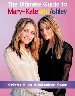 The Ultimate Guide to MaryKate and Ashley,Used