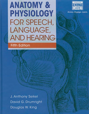 Anatomy & Physiology for Speech, Language, and Hearing (Book Only),Used