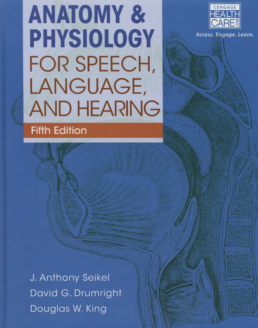 Anatomy & Physiology for Speech, Language, and Hearing (Book Only),Used