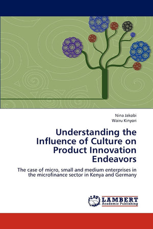 Understanding the Influence of Culture on Product Innovation Endeavors: The case of micro, small and medium enterprises in the m,Used