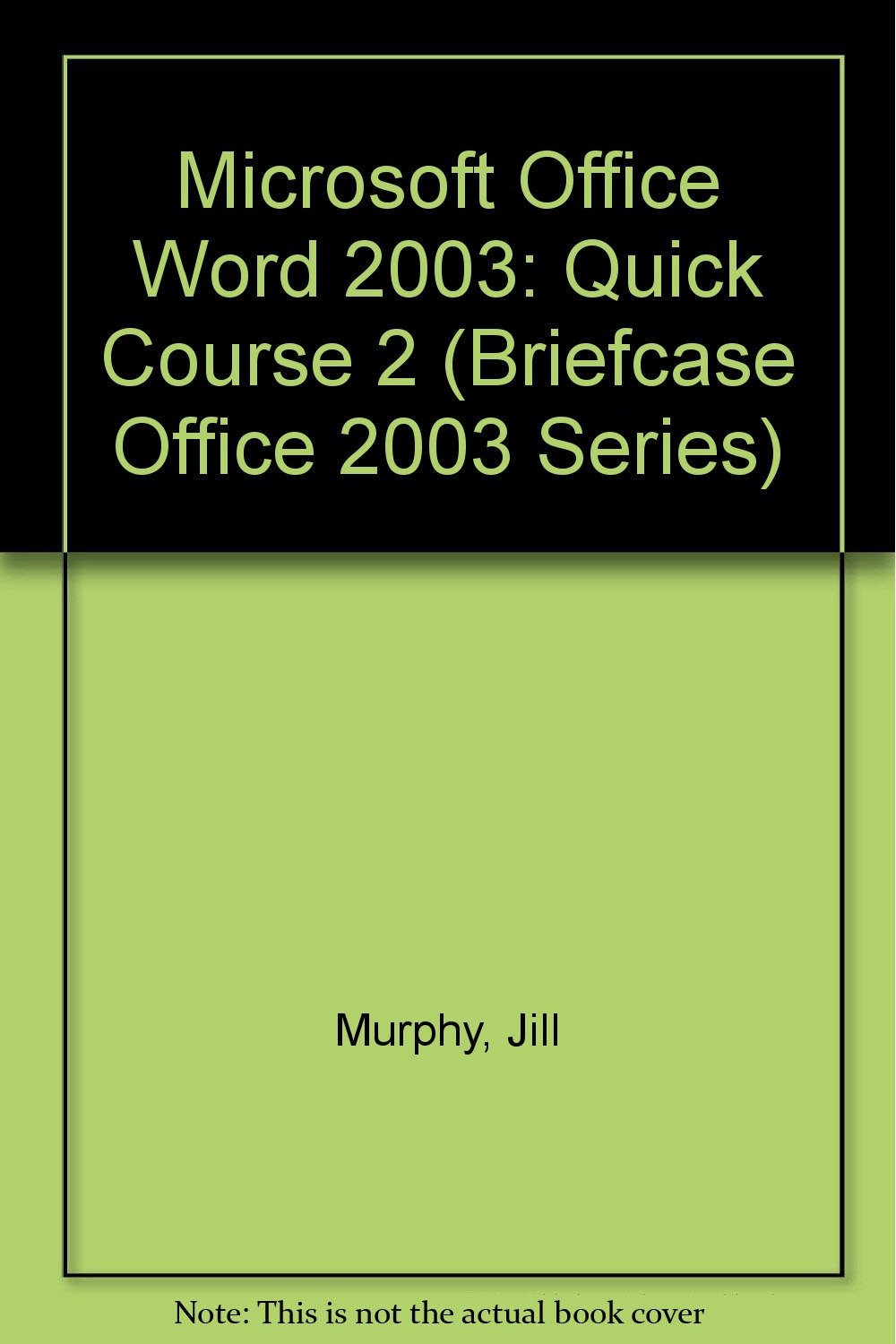Microsoft Office Word 2003: Quick Course 2 (Briefcase Office 2003 Series),Used