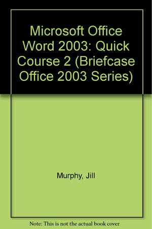 Microsoft Office Word 2003: Quick Course 2 (Briefcase Office 2003 Series),Used