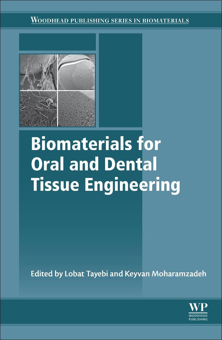 Biomaterials for Oral and Dental Tissue Engineering (Woodhead Publishing Series in Biomaterials),Used