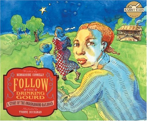 Follow the Drinking Gourd (Rabbit Ears: a Classic Tale),Used