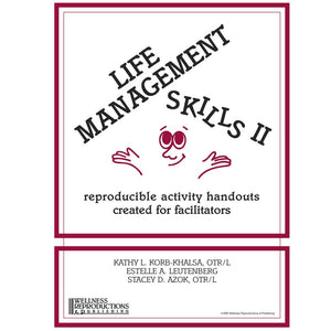 Life Management Skills II: Reproducible Activity Handouts Created for Facilitators,New
