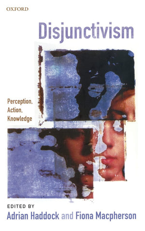 Disjunctivism: Perception, Action, Knowledge,Used