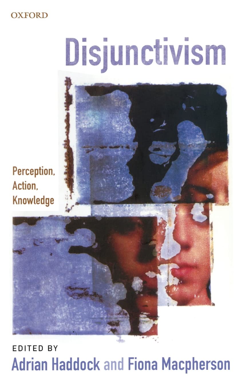 Disjunctivism: Perception, Action, Knowledge,Used