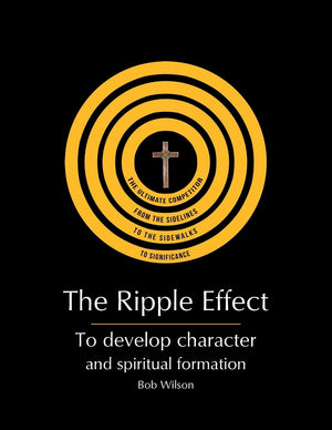 The Ripple Effect: To develop Character and Spiritual Formation,Used