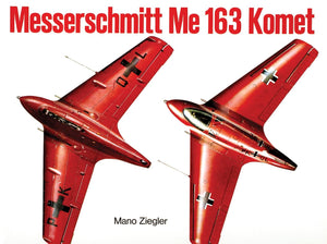 Messerschmitt Me 163 Komet Vol.I (Schiffer Military),New