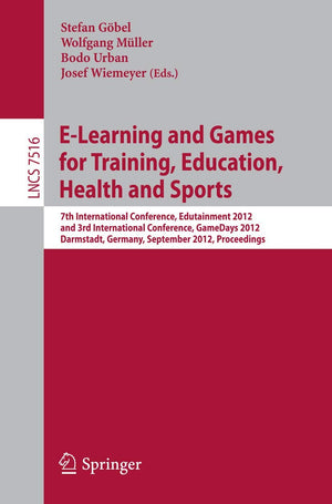 ELearning and Games for Training, Education, Health and Sports: 7th International Conference, Edutainment 2012, and 3rd Interna,Used