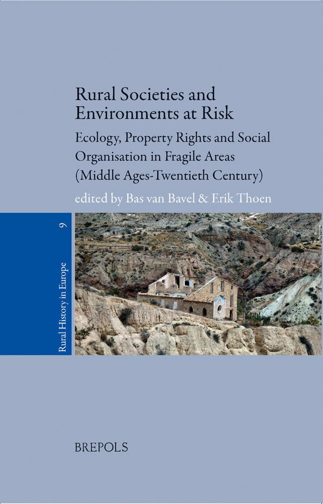 Rural Societies And Environments At Risk: Ecology, Property Rights And Social Organisation In Fragile Areas (Middle Ages  Twent,Used