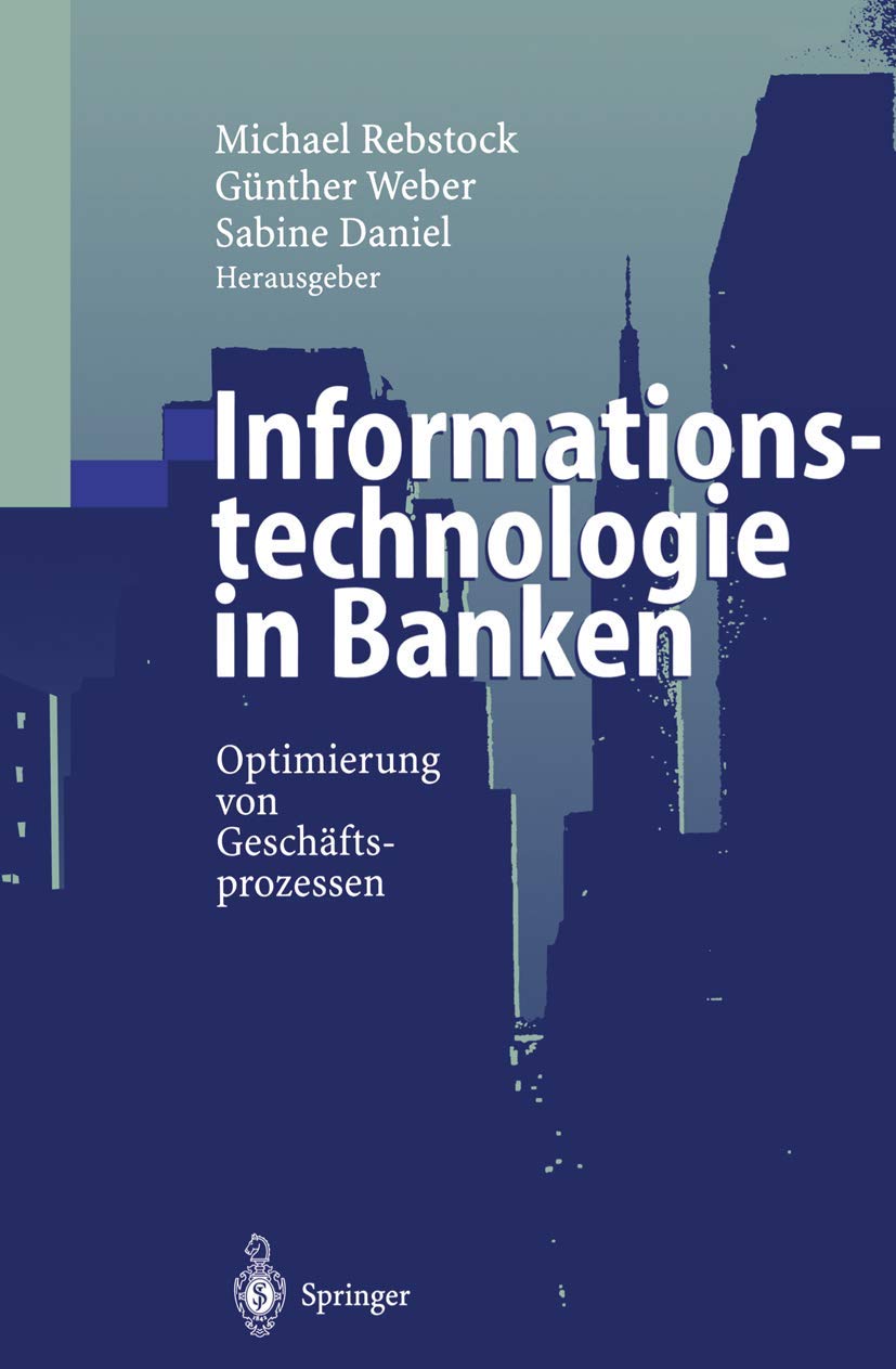 Informationstechnologie in Banken: Optimierung von Geschftsprozessen (German Edition),Used