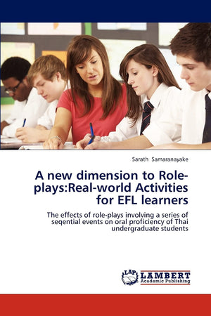 A new dimension to Roleplays:Realworld Activities for EFL learners: The effects of roleplays involving a series of seqential ,Used