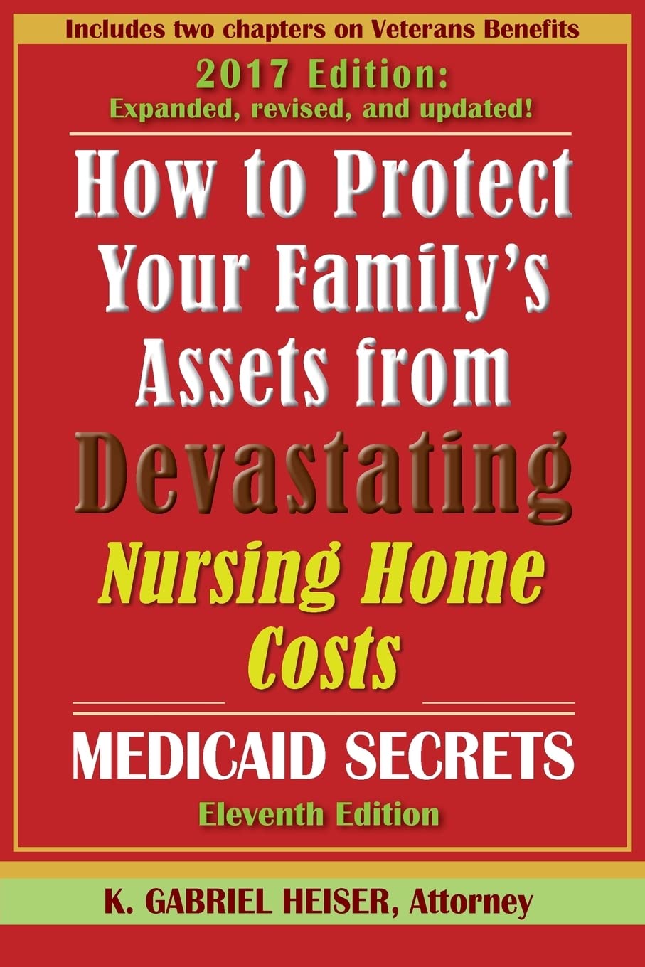 How to Protect Your Family's Assets from Devastating Nursing Home Costs: Medicaid Secrets (11th Ed.),Used