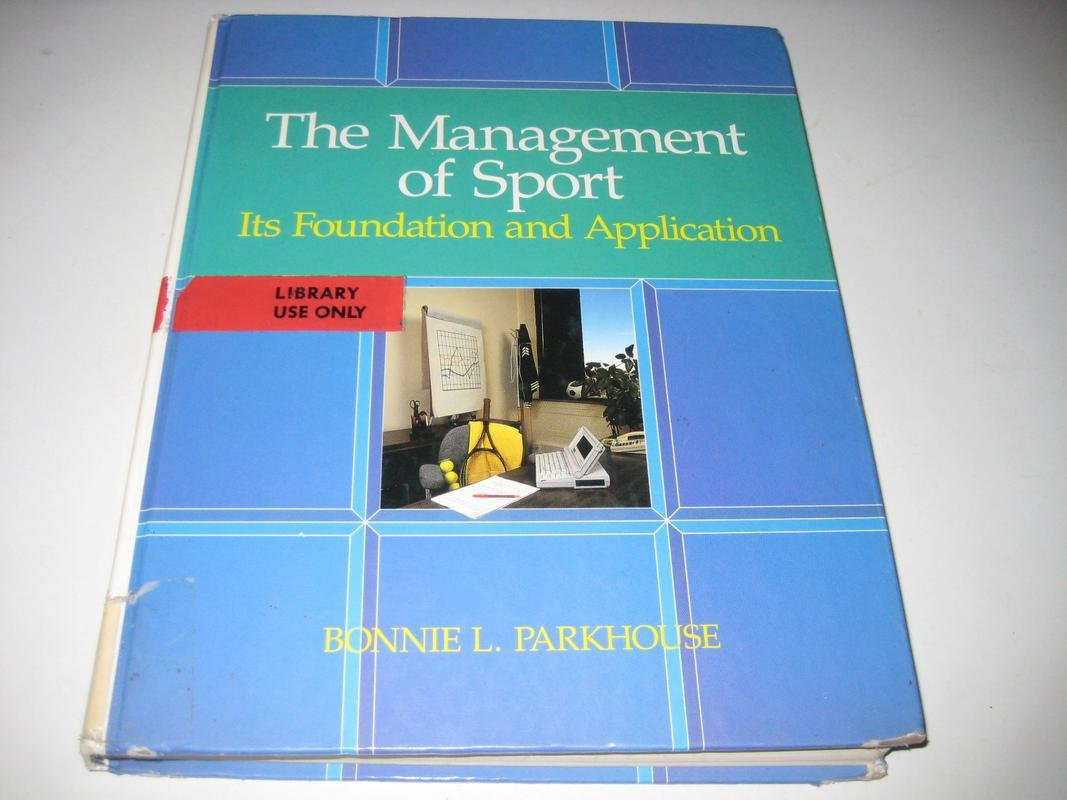The Management of Sport: Its Foundation and Application,Used