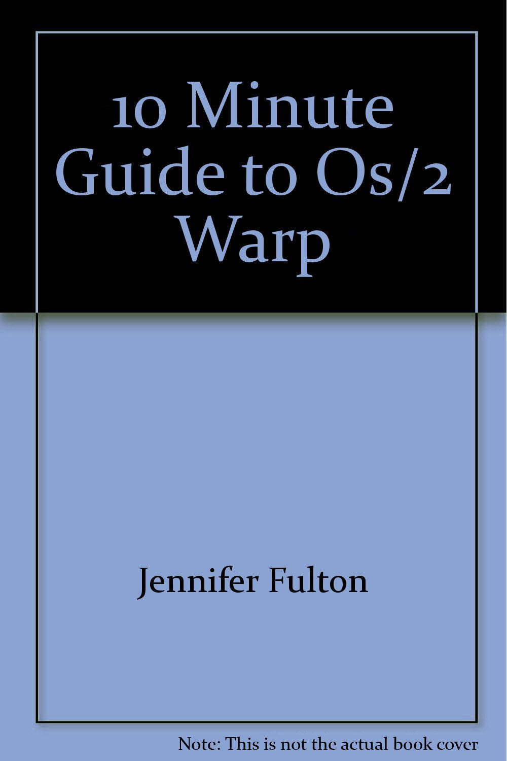10 Minute Guide to Os/2 Warp,Used