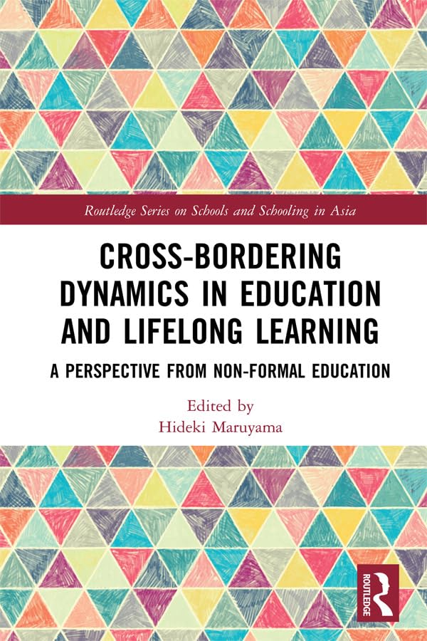 CrossBordering Dynamics in Education and Lifelong Learning: A Perspective from NonFormal Education (Routledge Series on School,Used
