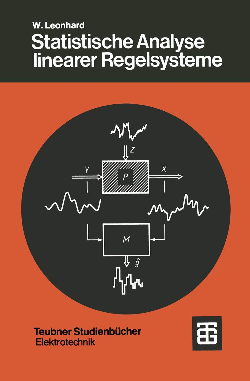 Statistische Analyse linearer Regelsysteme (Teubner Studienbcher Technik) (German Edition),Used