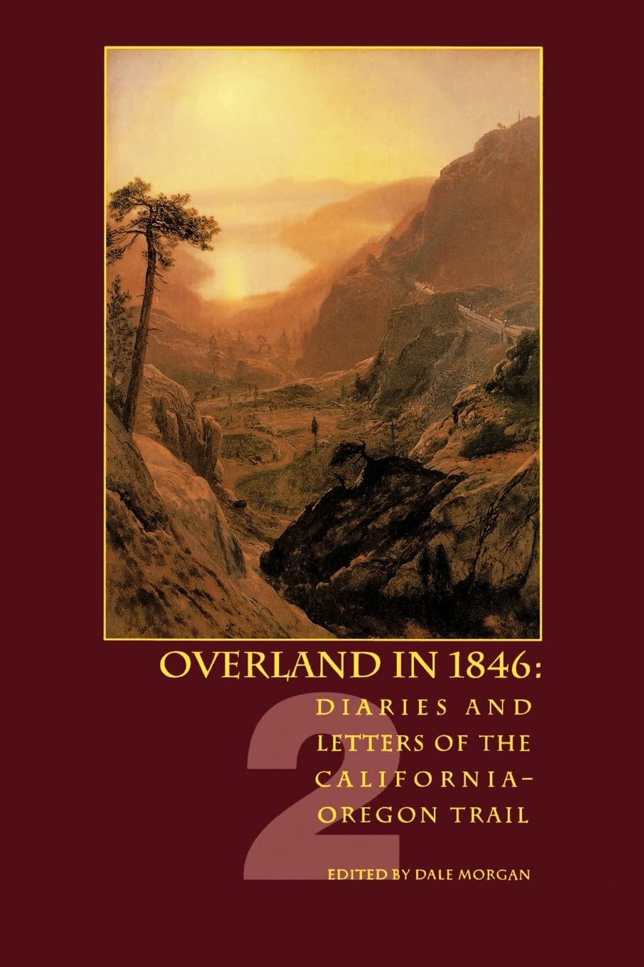Overland In 1846, Volume 2: Diaries And Letters Of The Californiaoregon Trail,Used