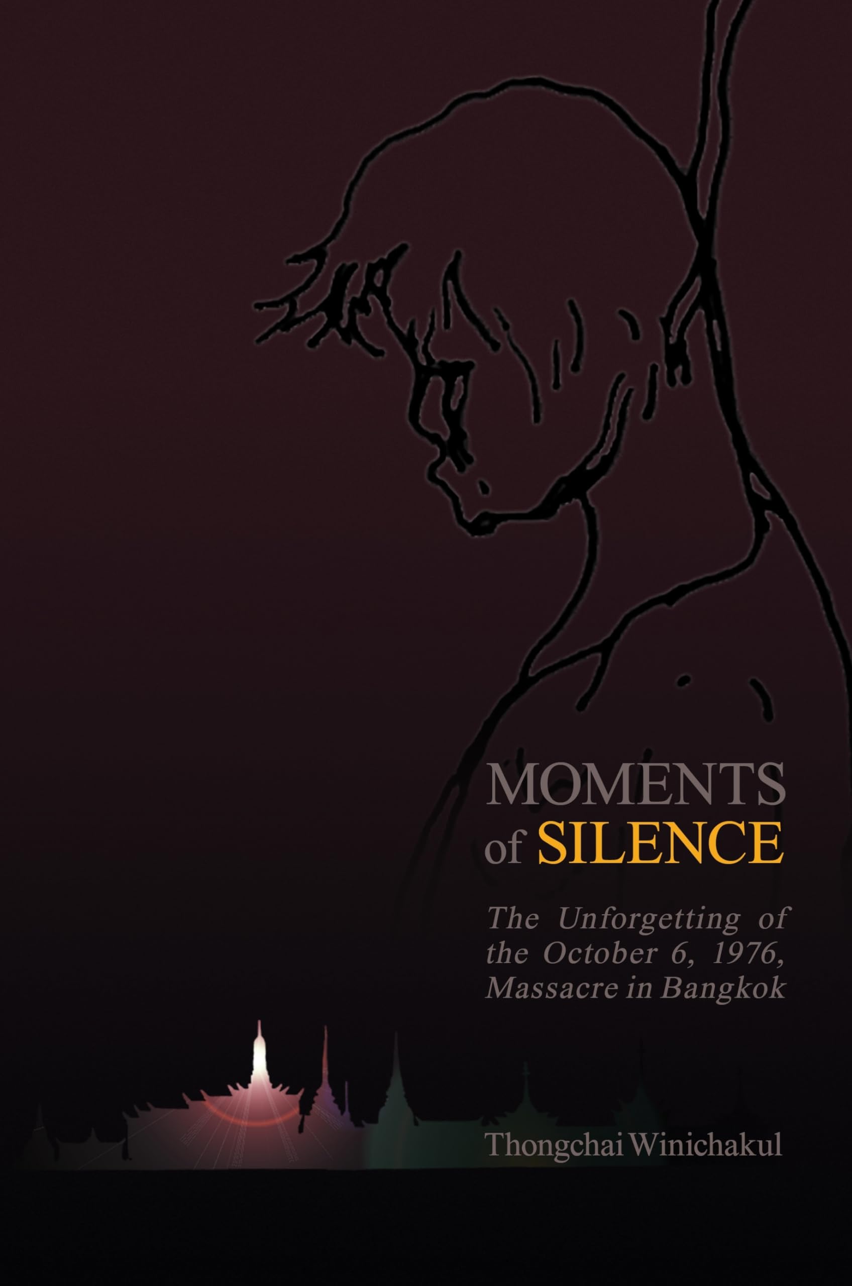 Moments of Silence: The Unforgetting of the October 6, 1976, Massacre in Bangkok,Used