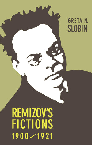 Remizov'S Fictions, 19001921 (Niu Series In Slavic, East European, And Eurasian Studies),Used