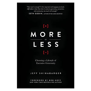More or Less: Choosing a Lifestyle of Excessive Generosity