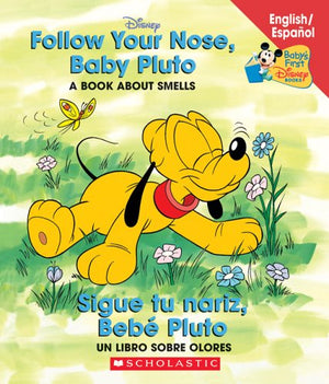 Follow Your Nose Baby Pluto / Sigue Tu Nariz Beb Pluto: Follow Your Nose, Baby Pluto/Sigue Tu Nariz, Beb Pluto (Baby'S First D