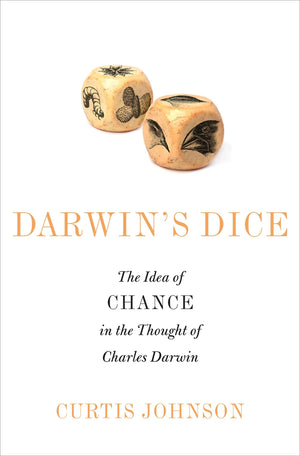 Darwin's Dice: The Idea of Chance in the Thought of Charles Darwin,Used