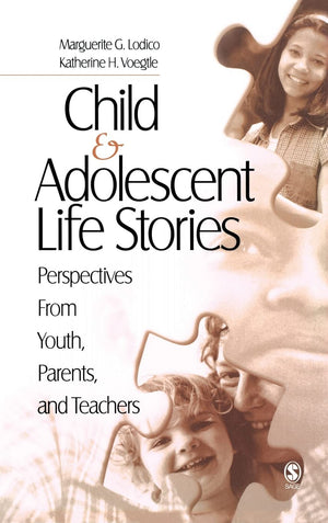 Child and Adolescent Life Stories: Perspectives from Youth, Parents, and Teachers,Used