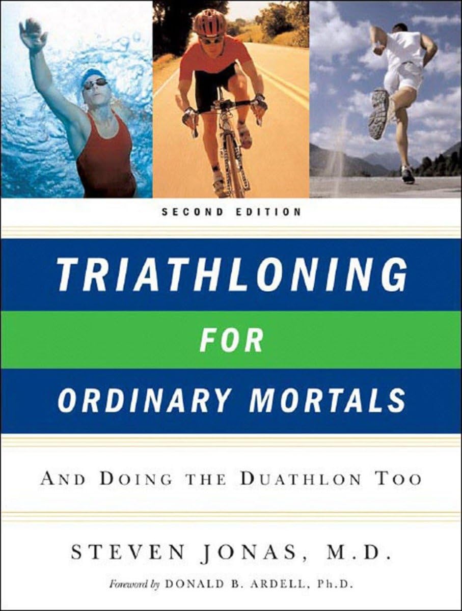 Triathloning for Ordinary Mortals: And Doing the Duathlon Too,Used