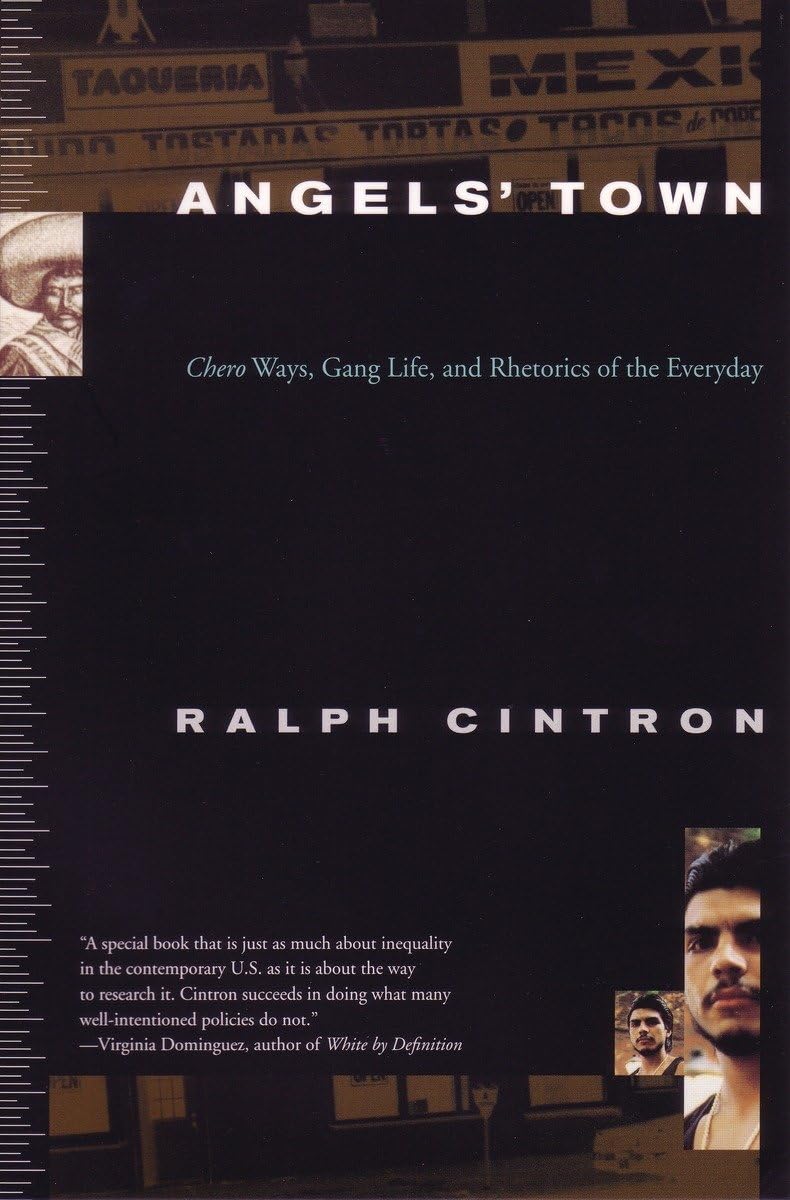 Angels Town: Chero Ways, Gang Life, and the Rhetorics of Everyday,Used