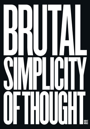 Brutal Simplicity of Thought: How It Changed the World,Used