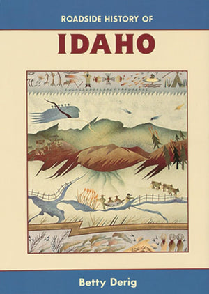 Roadside History of Idaho (Roadside History Series),Used
