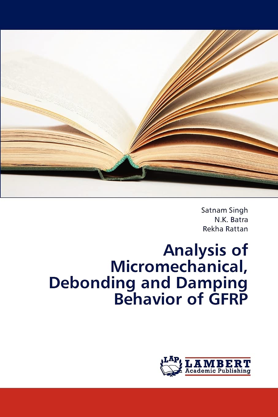 Analysis of Micromechanical, Debonding and Damping Behavior of GFRP,Used