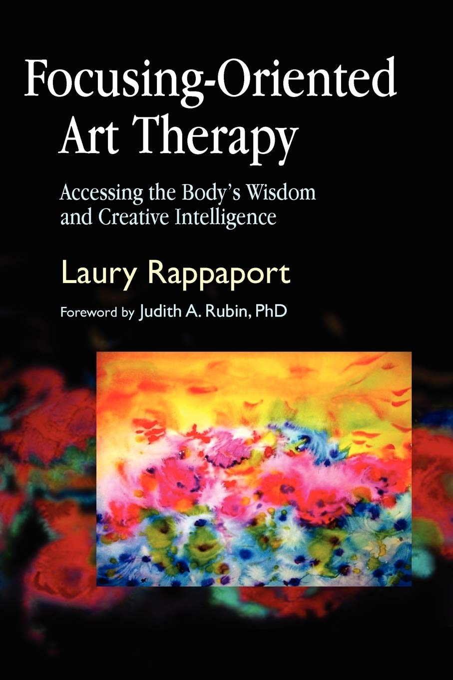 FocusingOriented Art Therapy: Accessing the Body's Wisdom and Creative Intelligence,Used