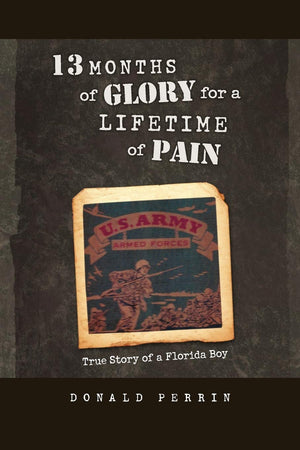 13 Months Of Glory For A Lifetime Of Pain: True Story Of A Florida Boy,Used