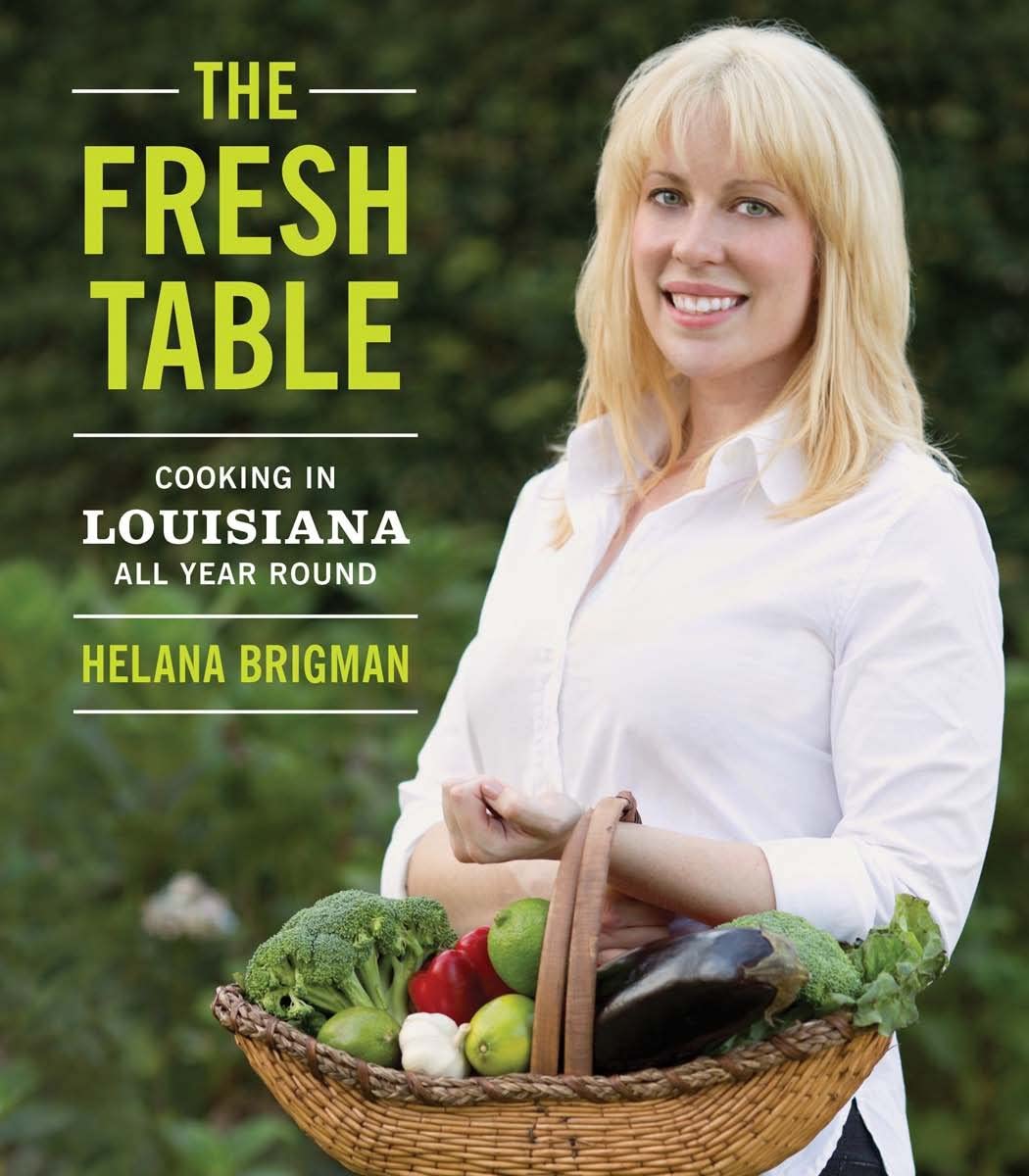 The Fresh Table: Cooking In Louisiana All Year Round,Used