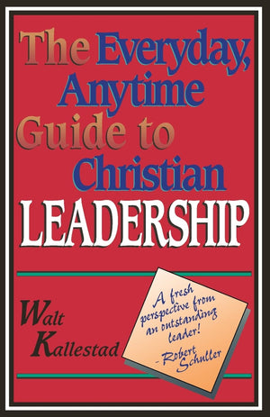 The Everyday, Anytime Guide To Christian Leadership,Used
