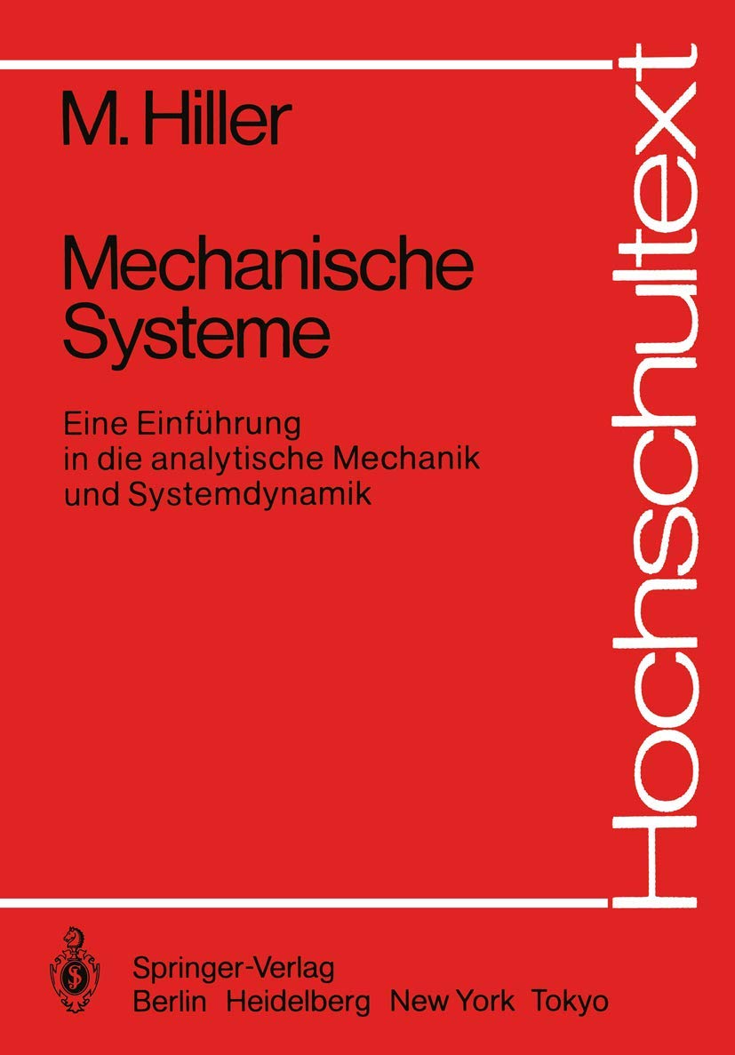 Mechanische Systeme: Eine Einfhrung in die analytische Mechanik und Systemdynamik (Hochschultext) (German Edition),Used
