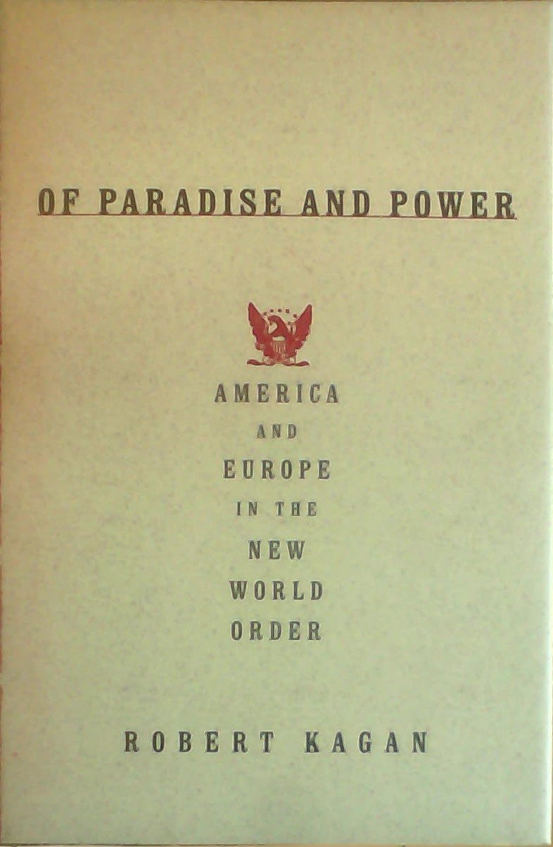Of Paradise and Power: America and Europe in the New World Order,Used