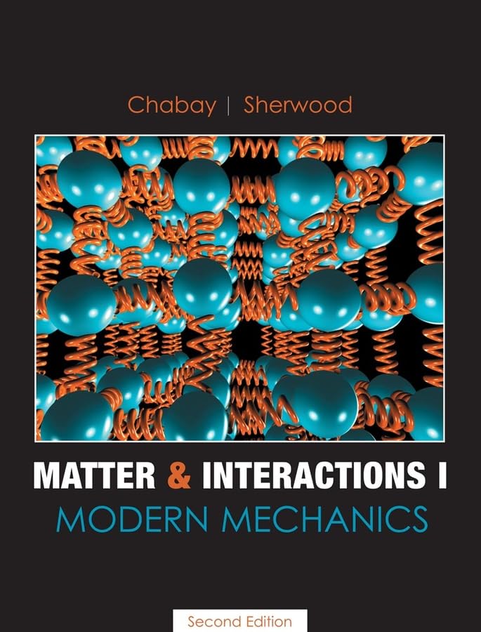 Matter And Interactions I: Modern Mechanics-used