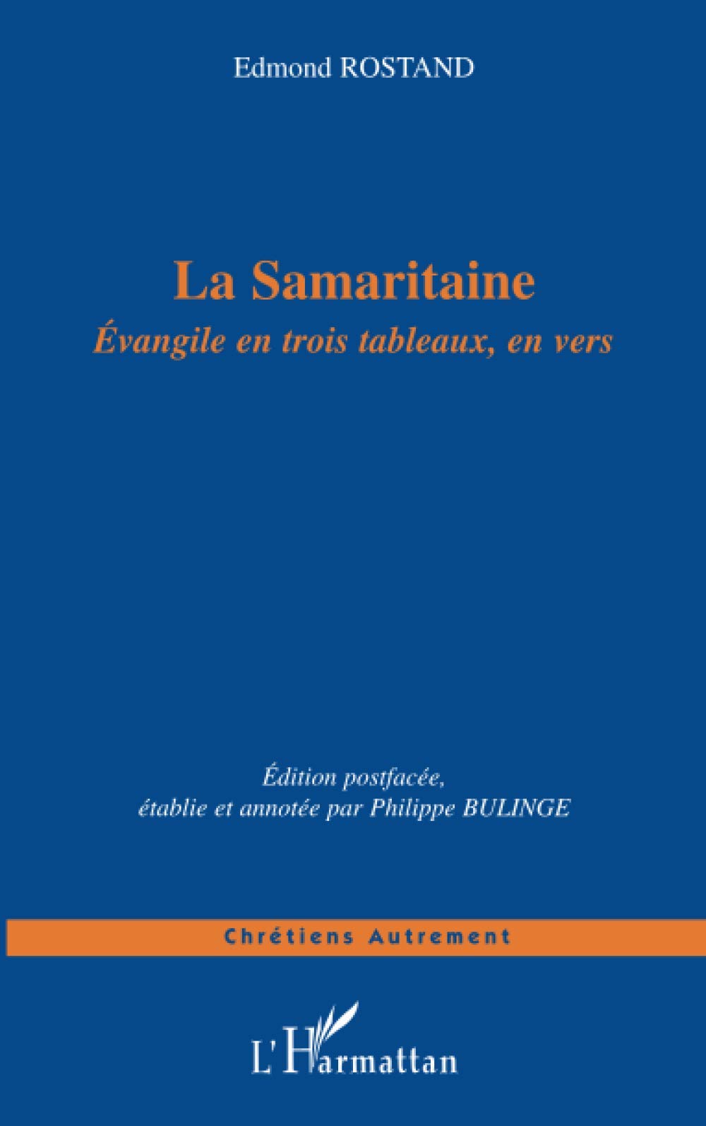 La Samaritaine: Evangile En Trois Tableaux, En Vers (French Edition),Used