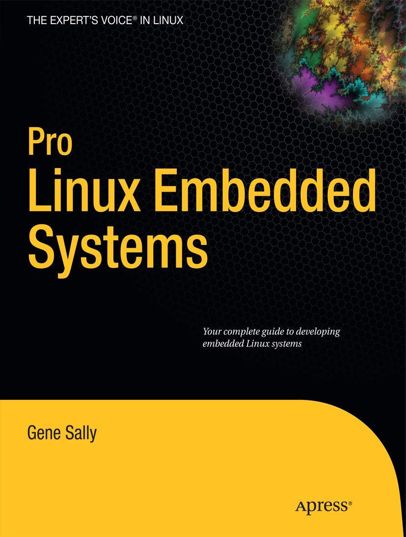 Pro Linux Embedded Systems (Expert's Voice in Linux),Used
