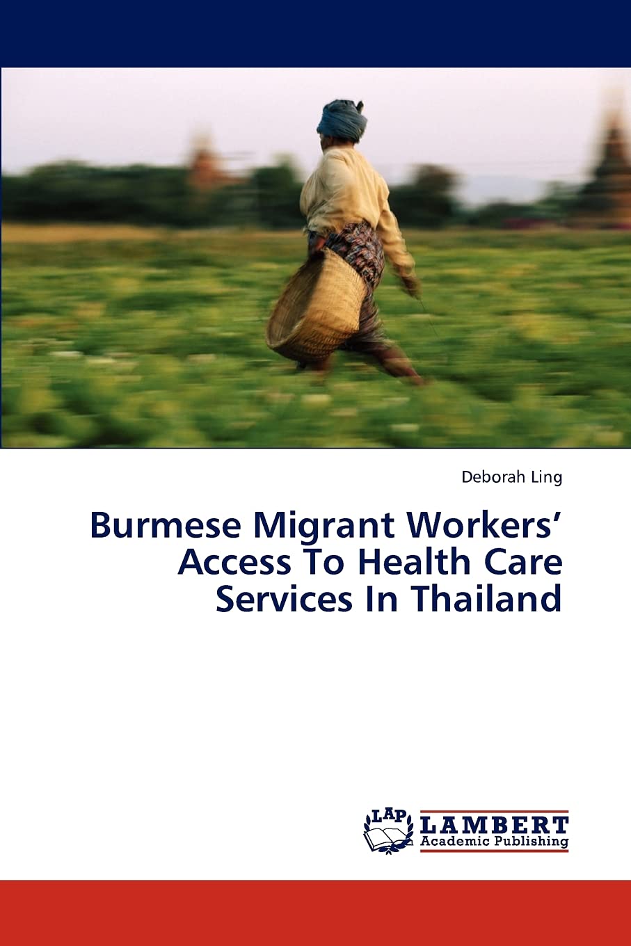 Burmese Migrant Workers Access To Health Care Services In Thailand,Used