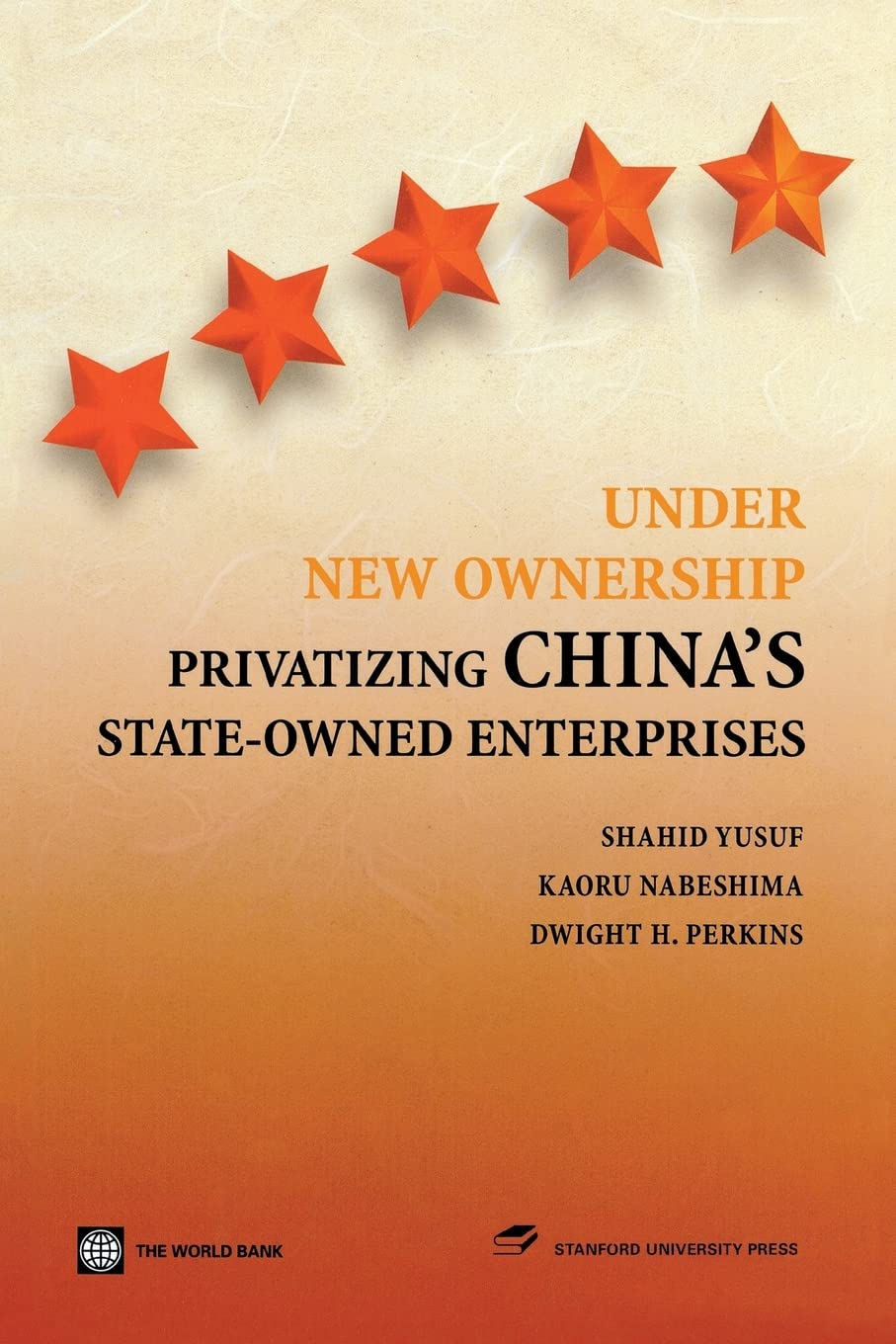 Under New Ownership: Privatizing Chinas Stateowned Enterprises,Used