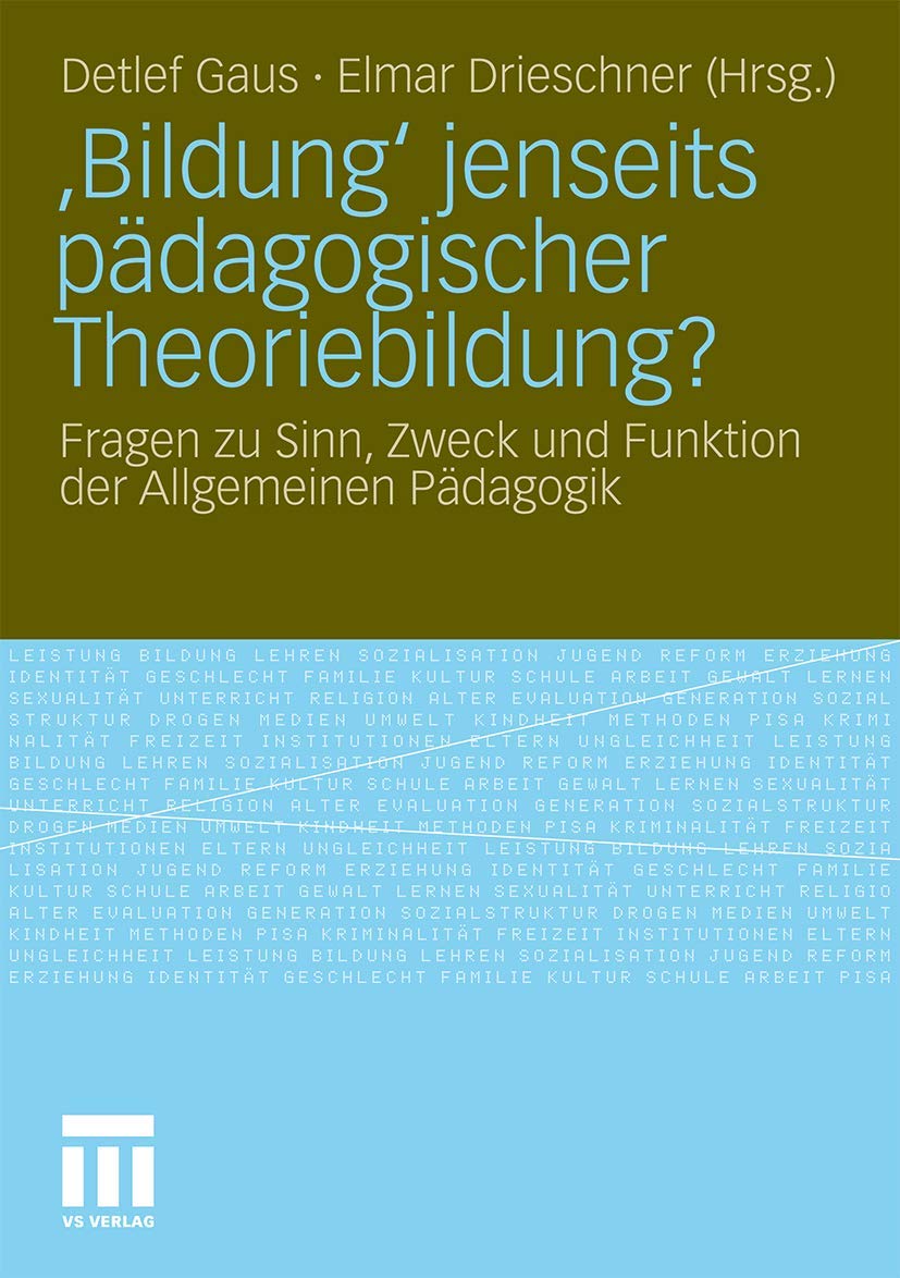 Bildung Jenseits Pdagogischer Theoriebildung?: Fragen Zu Sinn, Zweck Und Funktion Der Allgemeinen Pdagogik (German Edition),Used