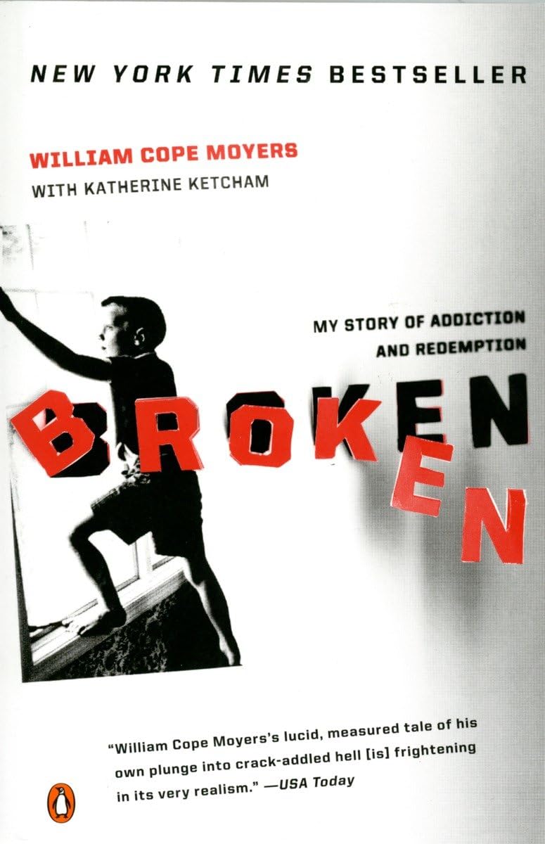 Broken: My Story Of Addiction And Redemption