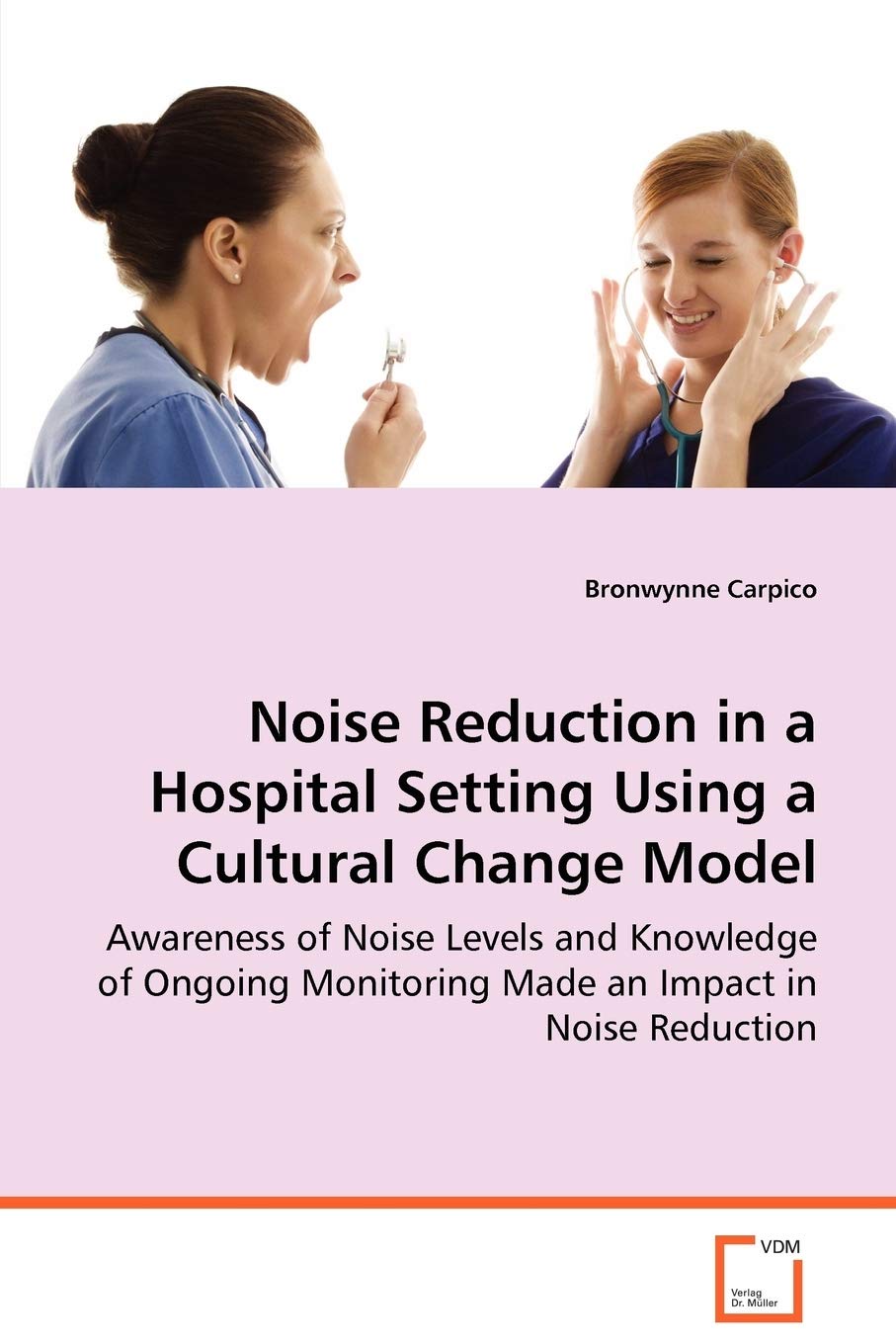 Noise Reduction In A Hospital Setting Using A Cultural Change Model