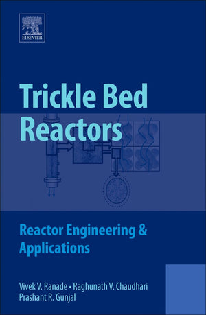 Trickle Bed Reactors: Reactor Engineering and Applications,Used