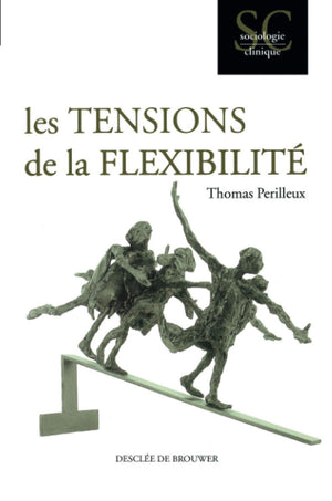 Les tensions de la flexibilit (Sociologie clinique) (French Edition),Used